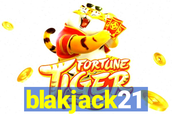 blakjack21