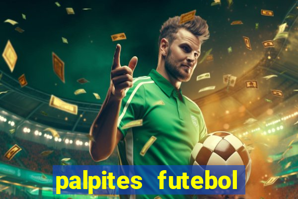 palpites futebol para hoje