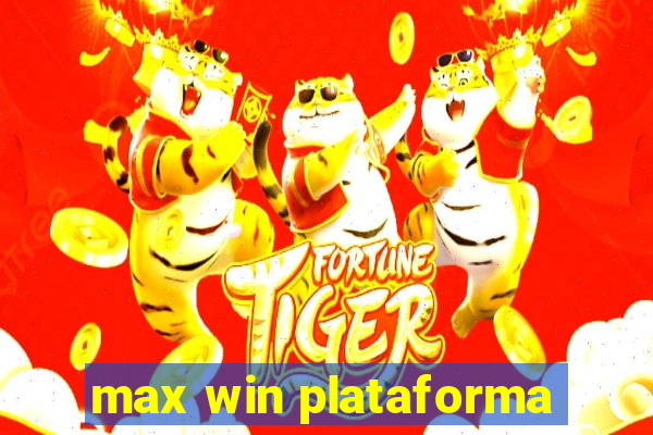 max win plataforma