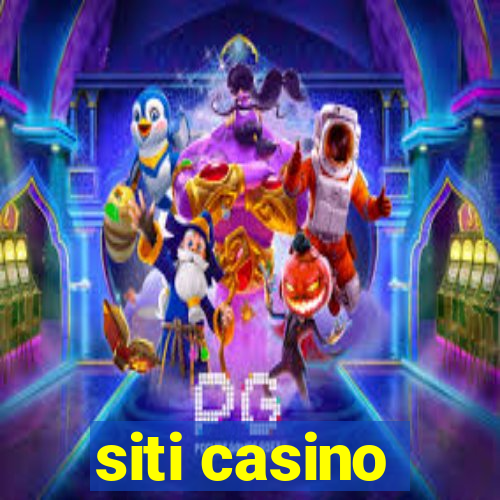 siti casino