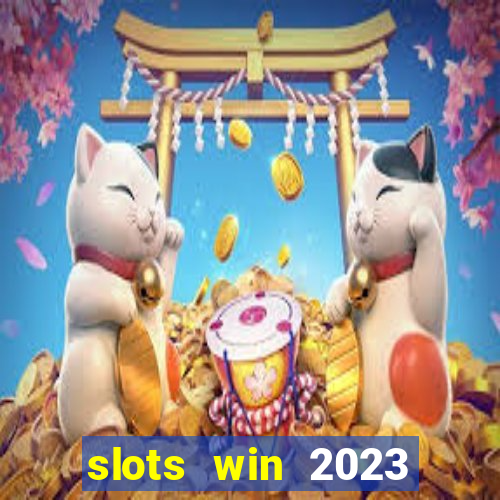 slots win 2023 paga mesmo