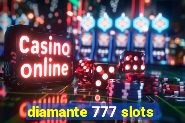 diamante 777 slots