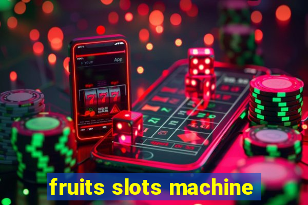 fruits slots machine