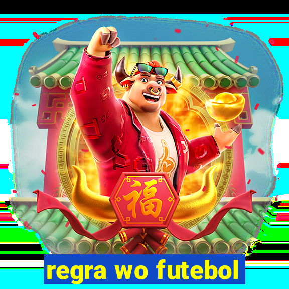 regra wo futebol