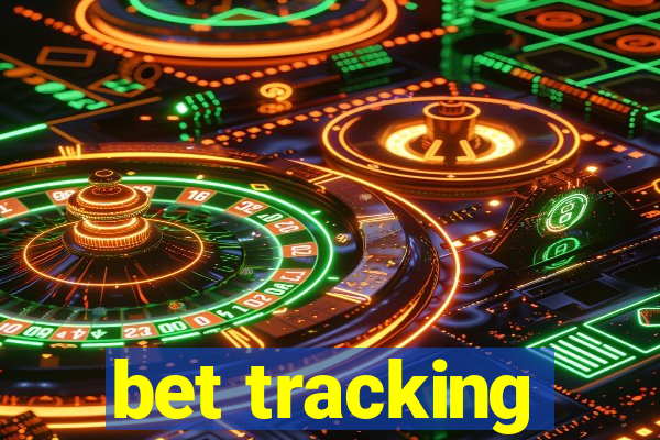 bet tracking