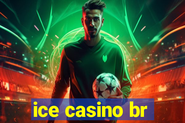 ice casino br