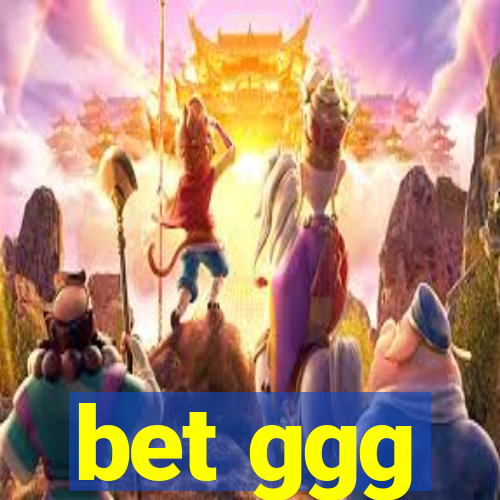 bet ggg