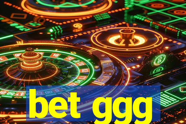 bet ggg