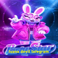 luana devil telegram