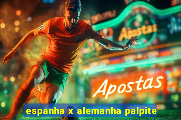 espanha x alemanha palpite