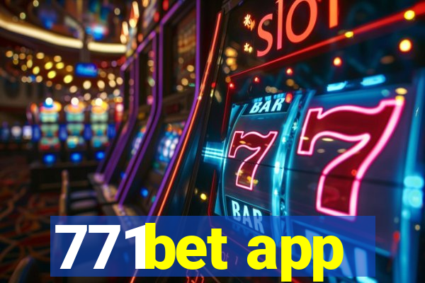 771bet app