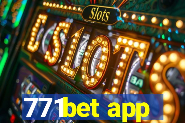 771bet app