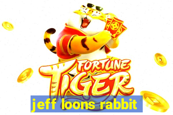 jeff loons rabbit