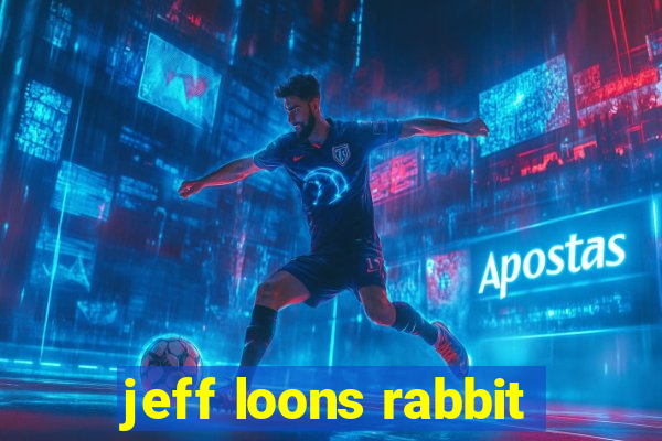 jeff loons rabbit