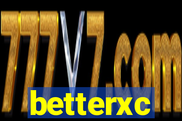 betterxc