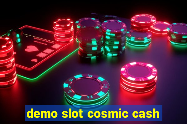 demo slot cosmic cash