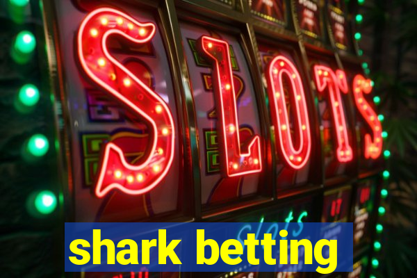 shark betting