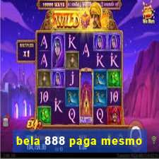 bela 888 paga mesmo