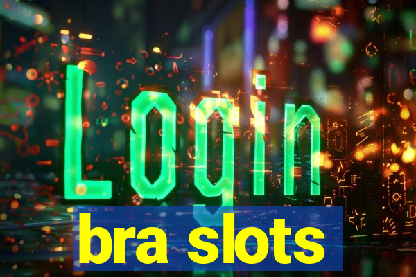 bra slots