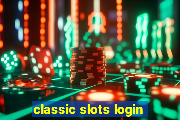 classic slots login