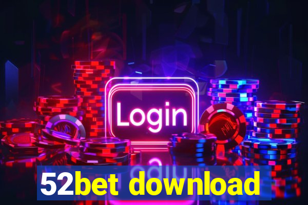 52bet download