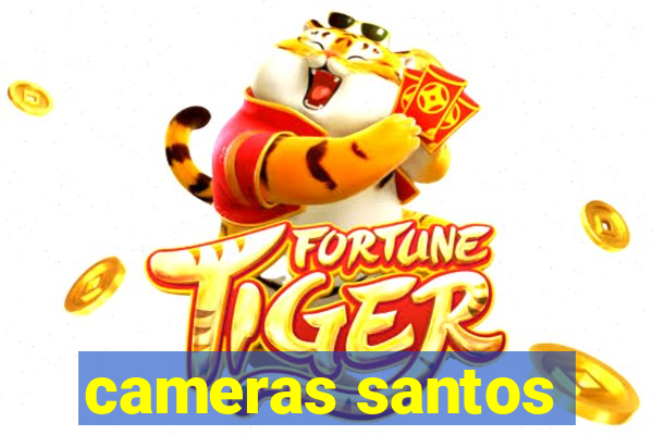 cameras santos