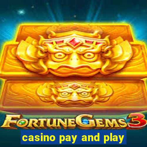 casino pay and play