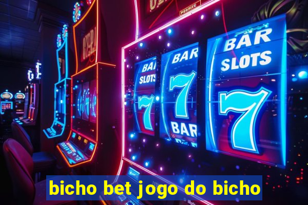 bicho bet jogo do bicho