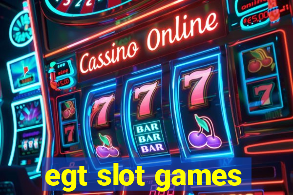 egt slot games