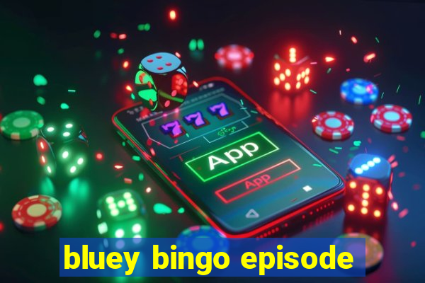 bluey bingo episode