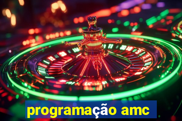 programação amc