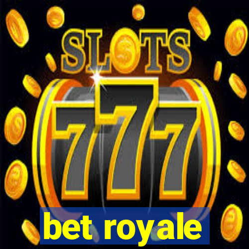 bet royale