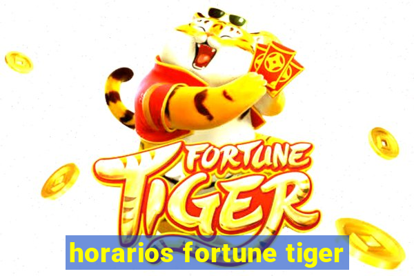 horarios fortune tiger