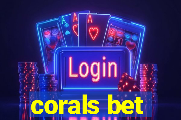 corals bet