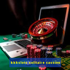 kkkslots solitaire cassino