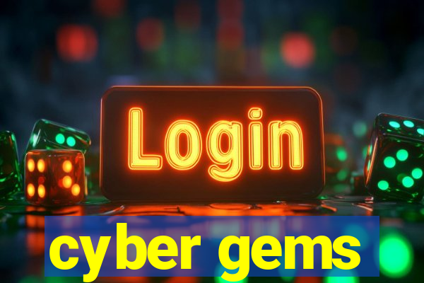 cyber gems