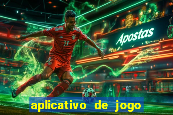 aplicativo de jogo ganhar dinheiro