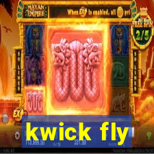 kwick fly