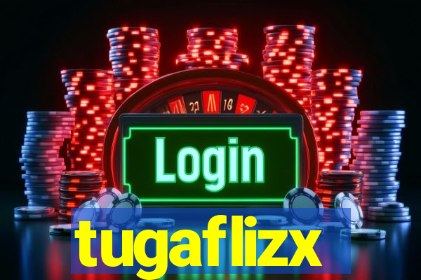 tugaflizx