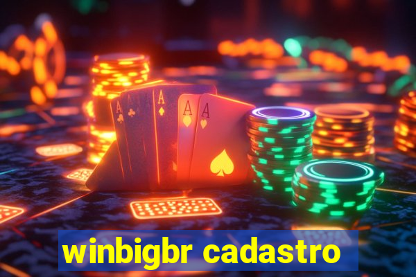 winbigbr cadastro