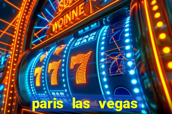 paris las vegas hotel e casino