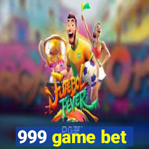 999 game bet