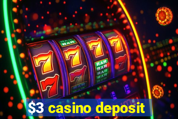 $3 casino deposit