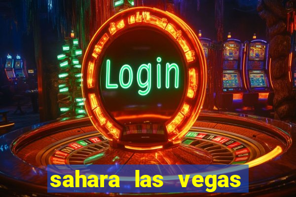 sahara las vegas hotel & casino