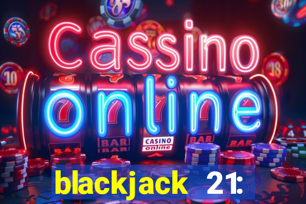 blackjack 21: casino card game