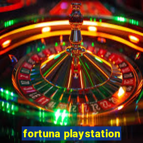 fortuna playstation