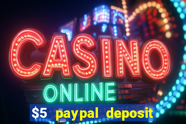 $5 paypal deposit casino nz