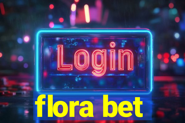 flora bet