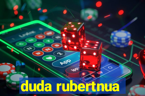 duda rubertnua