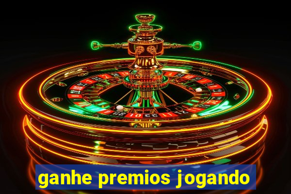 ganhe premios jogando